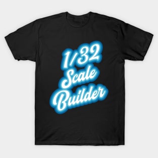 1/32 scale model builder T-Shirt